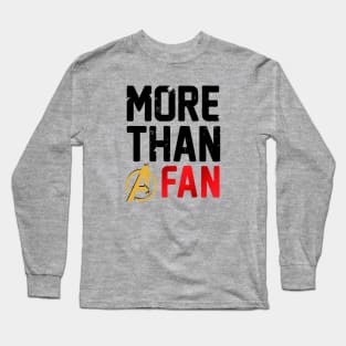 More Than A Fan Long Sleeve T-Shirt